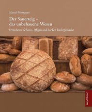 Der Sauerteig das unbekannte Wesen + Startersauer